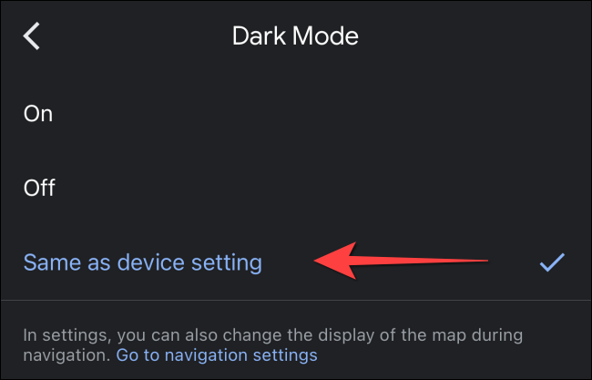 Select-same-as-device-setting-for-dark-mode-in-google-maps-on-iphone-ipad