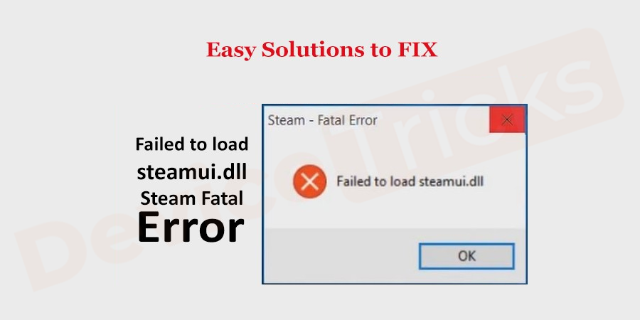 Fix-Steam-Failed-To-Load-Steamui.dll-Error