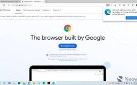 如果您尝试下载 Chrome，Microsoft Edge 现在会说 Chrome“太像 2008 年了”