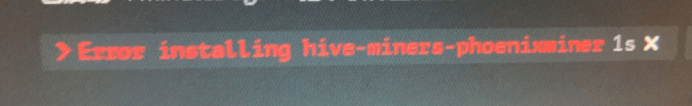 error_installing_hive_phoenixminer_1