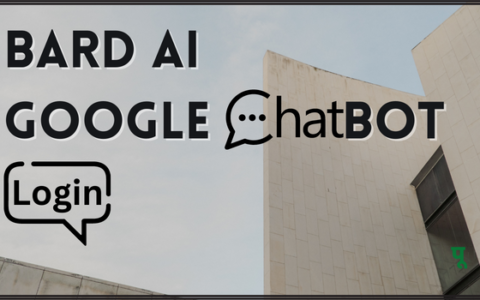 Bard AI Google Chatbot 登录、注册、使用、网站链接、替代